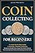 Coin Collecting for Beginne...