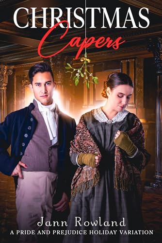 Christmas Capers: A Pride and Prejudice Holiday Variation (Kindle Edition)