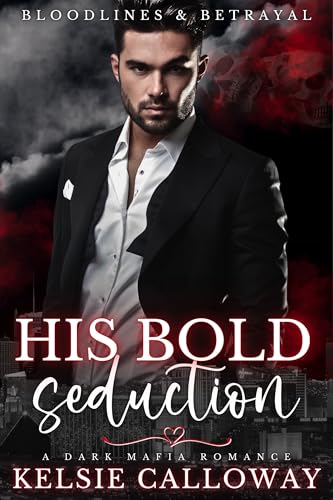 His Bold Seduction (Bloodlines & Betrayal #3)