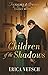 Children of the Shadows (Thorndike & Swann Regency Mysteries)