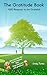 The Gratitude Book: 1000 Reasons to be Grateful