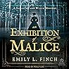 An Exhibition of Malice by Emily L. Finch