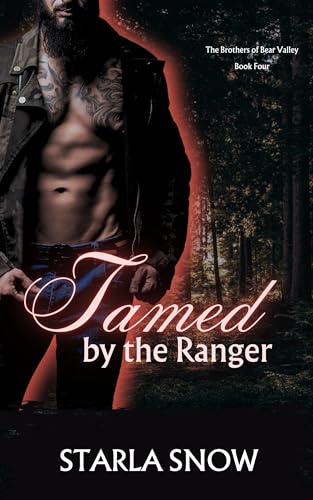 Tamed by the Ranger: An enemies to lovers bear shifter instalove short (The Brothers of Bear Valley Book 4)