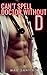 Can't spell Doctor without D by Max Santino