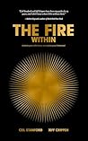 The Fire Within: Unlock your Life Force and Ignite your Potential