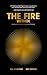 The Fire Within: Unlock your Life Force and Ignite your Potential