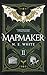 Mapmaker: Book 2 (Mapmaker #2)