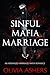 Sinful Mafia Marriage by Olivia Ashers Sinful Mafia Marriage by Olivia Ashers