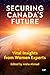 Securing Canada’s Future: V...
