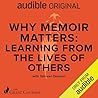 Why Memoir Matters: Learning from the Lives of Others