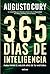 365 días de inteligencia: Para vivir el mejor año de tu historia (Biblioteca Augusto Cury) (Spanish Edition)