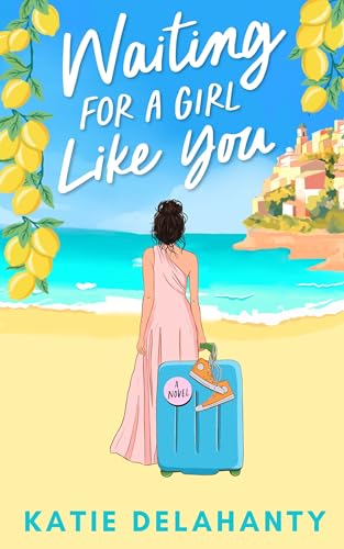 Waiting for a Girl Like You (Kindle Edition)