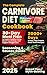 The Complete Carnivore Diet Cookbook: 2000+ Days of Easy, High-Protein, Meat-Based Recipes with a 30-Day Meal Plan to Inspire Healthy Living, Boost Your Energy, and Support Weight Loss