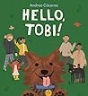 Hello, Tobi! by Andrea Cáceres Hello, Tobi! by Andrea Cáceres