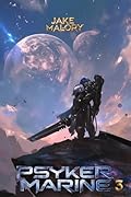 Psyker Marine 3: A Science Fiction LitRPG