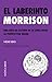 El laberinto Morrison: Una ...