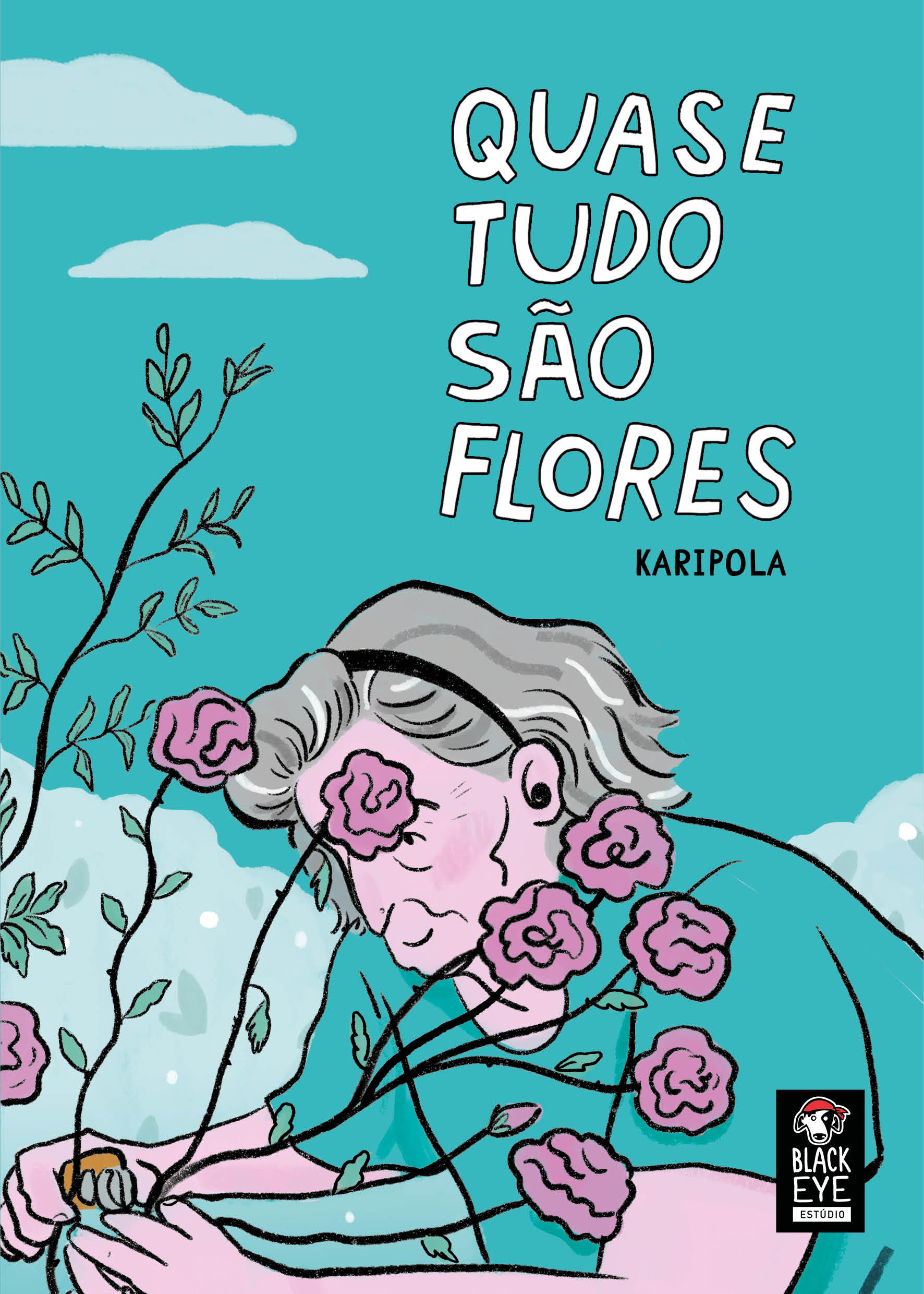 Quase Tudo São Flores (Hardcover)