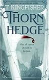 Thornhedge by T. Kingfisher