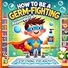 How to be a Germ-...