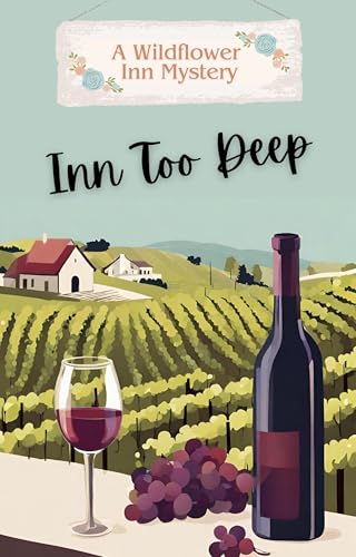 Inn Too Deep (Wildflower Inn Mystery #2)