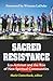 Sacred Resistance by Mark Clatterbuck