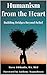 Humanism from the Heart: Bu...