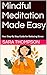 Mindful Meditation Made Eas...