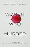 Women Who Murder:...