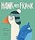Hank Meets Frank by Maudie Powell-Tuck