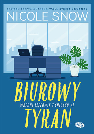 Biurowy tyran (Wredni szefowie z Chicago, #1)