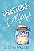 Disastrous or Delightful by Regina Walker
