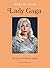 Icons of Style: Lady Gaga: The Story of a Fashion Legend