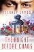 The Knight Before Chaos