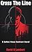 Cross The Line: A Colton Cr...
