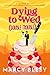 Dying to Wed: Double Trouble (Tucson Valley Retirement Community #9)