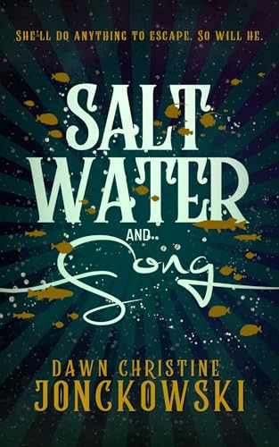 Salt Water and Song (Kindle Edition)