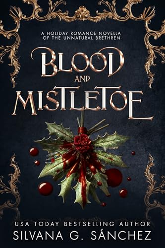 Blood and Mistletoe: A Holiday Romance of the Unnatural Brethren (Kindle Edition)