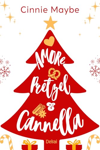 Amore, pretzel e cannella (Italian Edition)