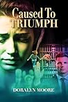 Caused to Triumph