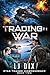 Trading in War (Star Trader...
