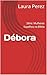 Débora : Série: Mulheres Espelhos na Bíblia (Série -Mulheres Espelhos na Bíblia) (Portuguese Edition)