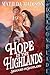 Hope in the Highlands by Matilda Madison Hope in the Highlands by Matilda Madison