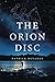 The Orion Disc by Patrick   Devaney