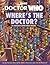 Doctor Who: Where's the Doctor