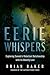 Eerie Whispers by Brian  Baker