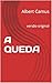A QUEDA by Albert Camus