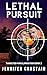 Lethal Pursuit (Targeted for Elimination #2)