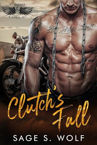Clutch's Fall (Phoenix Ashes MC Book 1)