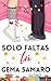 Solo faltas tú (Spanish Edition)