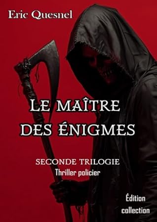 Le Maître des énigmes: seconde trilogie (French Edition)